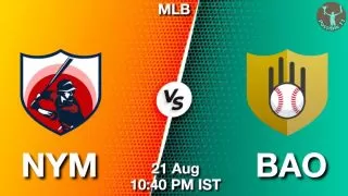 NYM vs BAO Baseball Match Previews