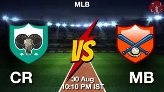 CR vs MB Baseball Match Previews