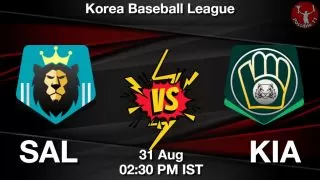 SAL vs KIA Baseball Match Previews
