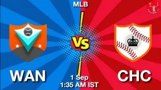 WAN vs CHC Baseball Match Previews