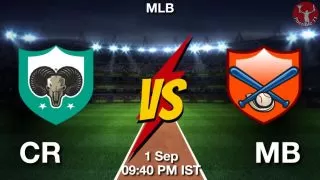 CR vs MB Baseball Match Previews