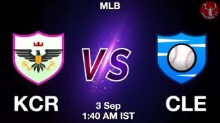 KCR vs CLE Baseball Match Previews