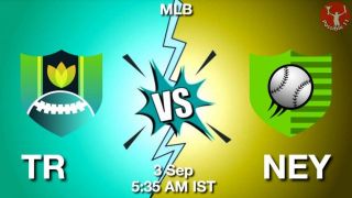 TR vs NEY Baseball Match Previews