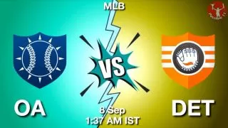 OA vs DET Baseball Match Previews