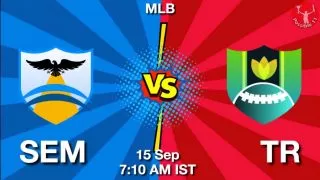 SEM vs TR Baseball Match Previews