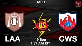 LAA vs CWS Baseball Match Previews
