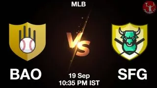 BAO vs SFG Baseball Match Previews