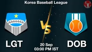 LGT vs DOB Baseball Match Previews