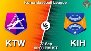 KTW vs KIH Baseball Match Previews