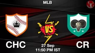 CHC vs CR Baseball Match Previews