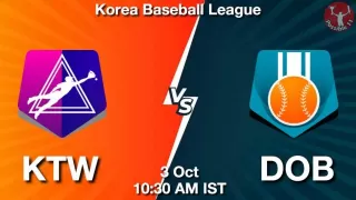 KTW vs DOB Baseball Match Previews