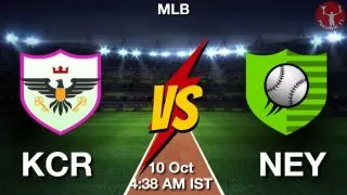 KCR vs NEY Baseball Match Previews