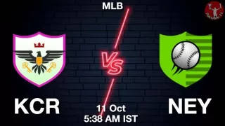 KCR vs NEY Baseball Match Previews