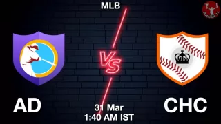 AD vs CHC Baseball Match Previews