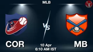 COR vs MB Baseball Match Previews
