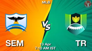 SEM vs TR Baseball Match Previews