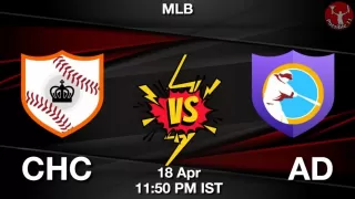 CHC vs AD Baseball Match Previews