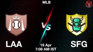 LAA vs SFG Baseball Match Previews