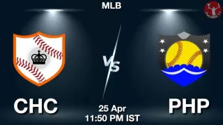 CHC vs PHP Baseball Match Previews