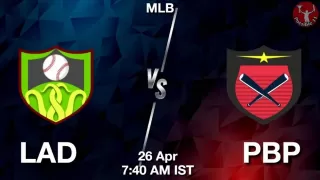 LAD vs PBP Baseball Match Previews