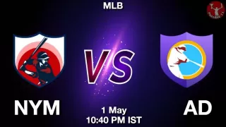 NYM vs AD Baseball Match Previews