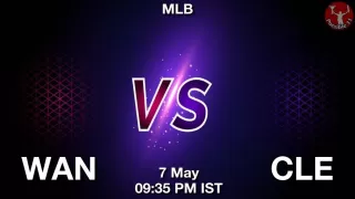 WAN vs CLE Baseball Match Previews