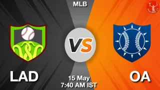 LAD vs OA Baseball Match Previews