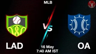 LAD vs OA Baseball Match Previews