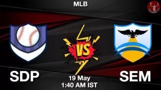 SDP vs SEM Baseball Match Previews