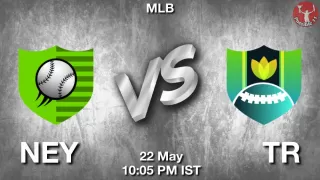 NEY vs TR Baseball Match Previews