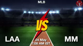 LAA vs MM Baseball Match Previews