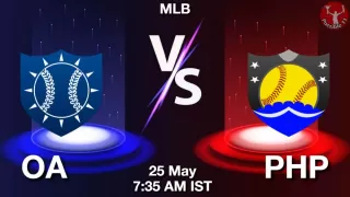 OA vs PHP Baseball Match Previews
