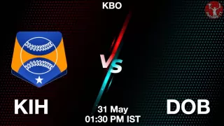 KIH vs DOB Baseball Match Previews