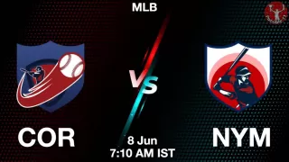 COR vs NYM Baseball Match Previews