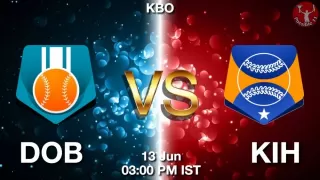 DOB vs KIH Baseball Match Previews