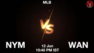 NYM vs WAN Baseball Match Previews
