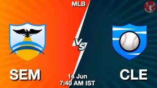 SEM vs CLE Baseball Match Previews