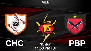 CHC vs PBP Baseball Match Previews