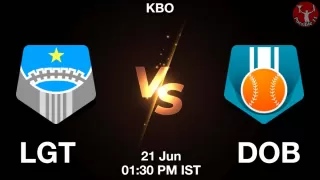 LGT vs DOB Baseball Match Previews