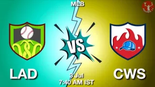 LAD vs CWS Baseball Match Previews