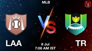 LAA vs TR Baseball Match Previews