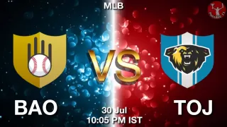 BAO vs TOJ Baseball Match Previews