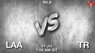 LAA vs TR Baseball Match Previews