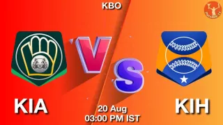 KIA vs KIH Baseball Match Previews