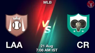 LAA vs CR Baseball Match Previews