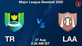 TR vs LAA Baseball Match Previews