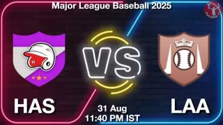 HAS vs LAA Baseball Match Previews