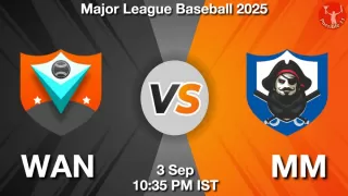 WAN vs MM Baseball Match Previews