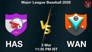 HAS vs WAN Baseball Match Previews