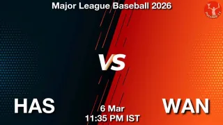 HAS vs WAN Baseball Match Previews